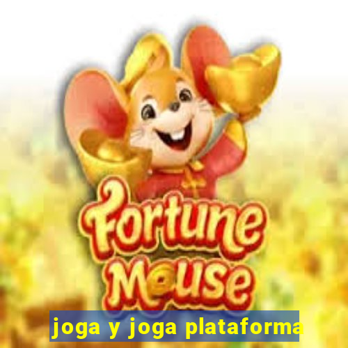 joga y joga plataforma